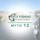 Myth 12 Fly Fishing Western Wyoming