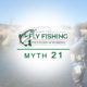 Myth 21 Fly Fishing Western Wyoming